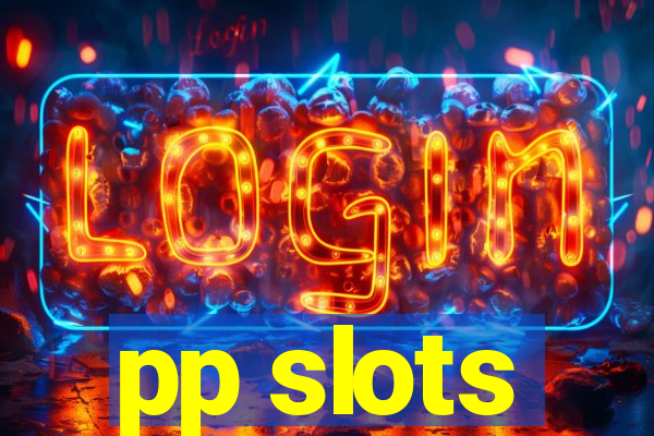 pp slots